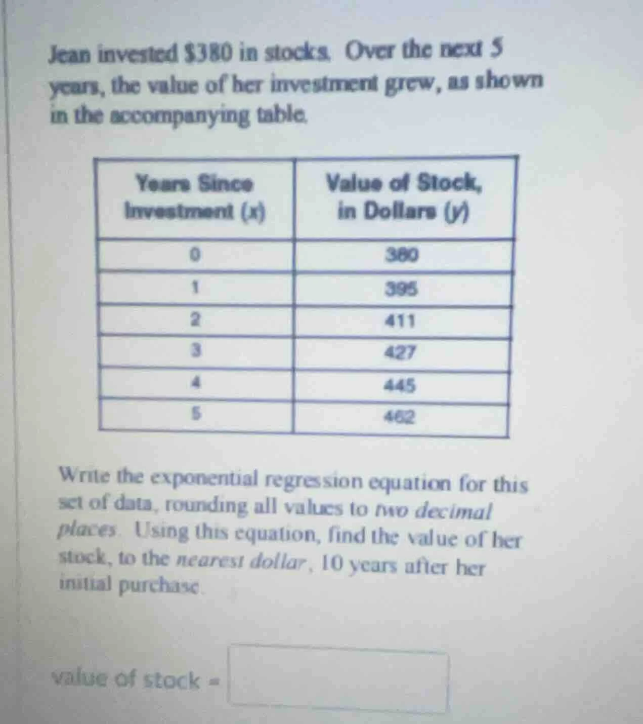 jean invested $380 in stocks. over the next 5 years, the value of her i…