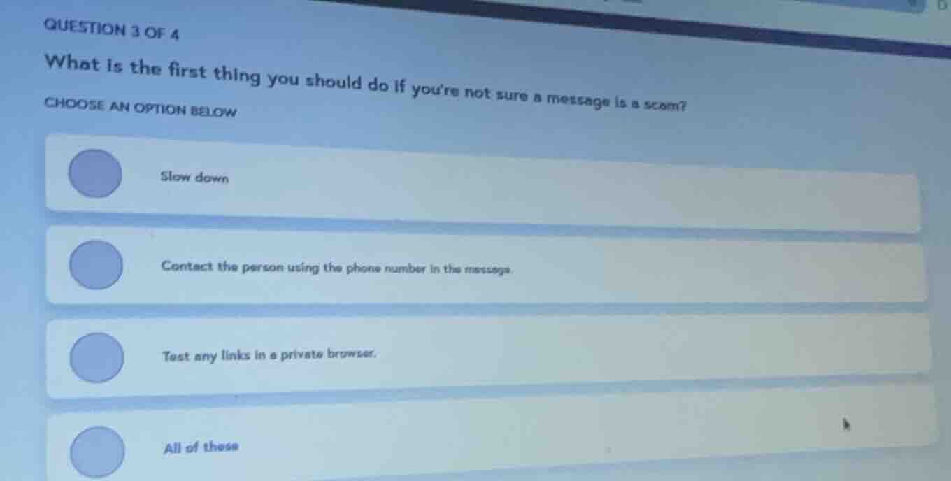 question 3 of 4 what is the first thing you should do if youre not sure…