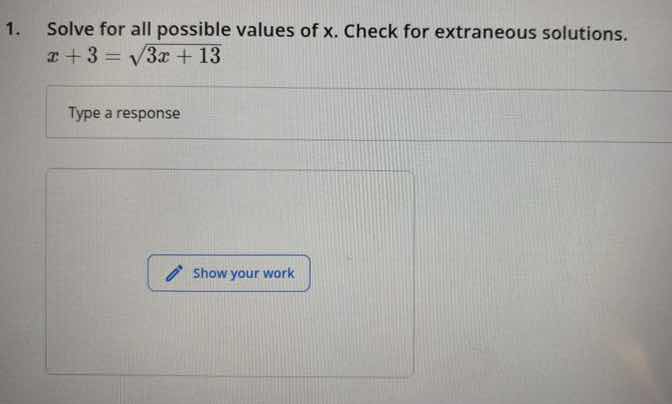 1. solve for all possible values of x. check for extraneous solutions.\…