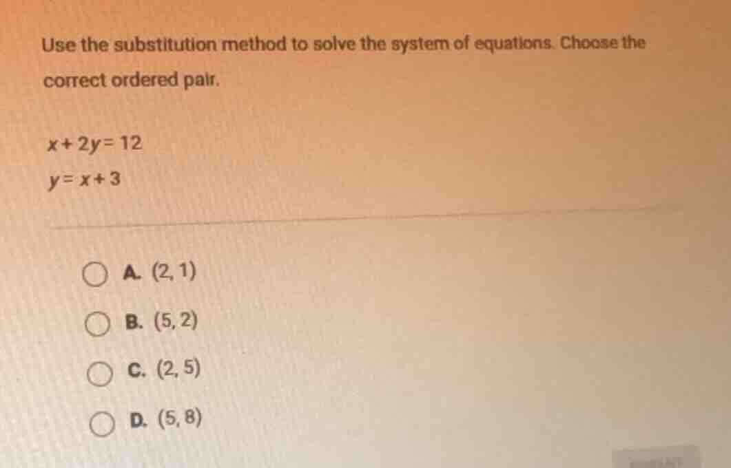 use the substitution method to solve the system of equations. choose th…