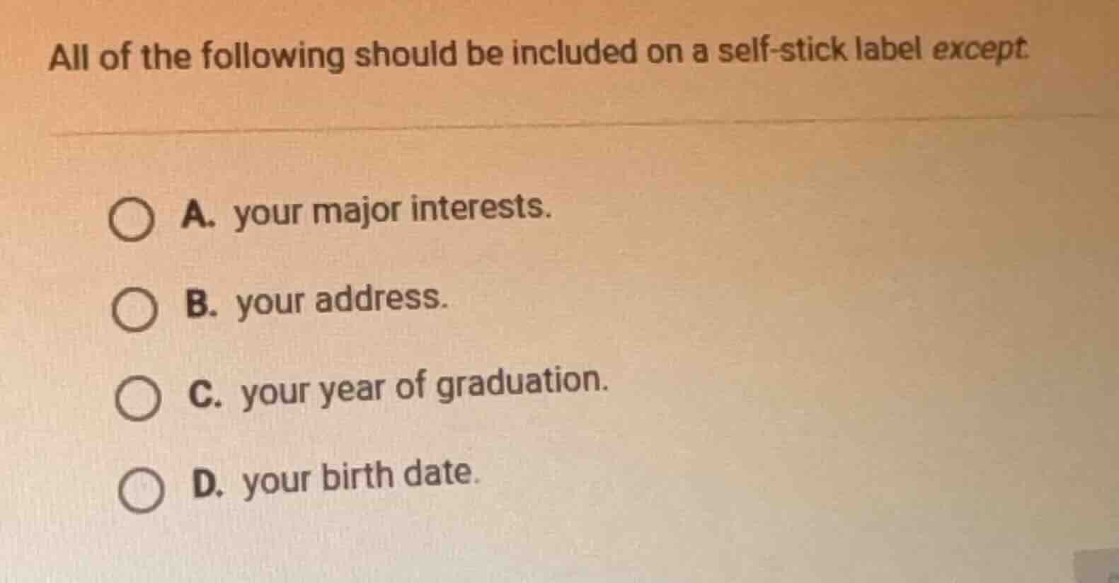 all of the following should be included on a self - stick label except …