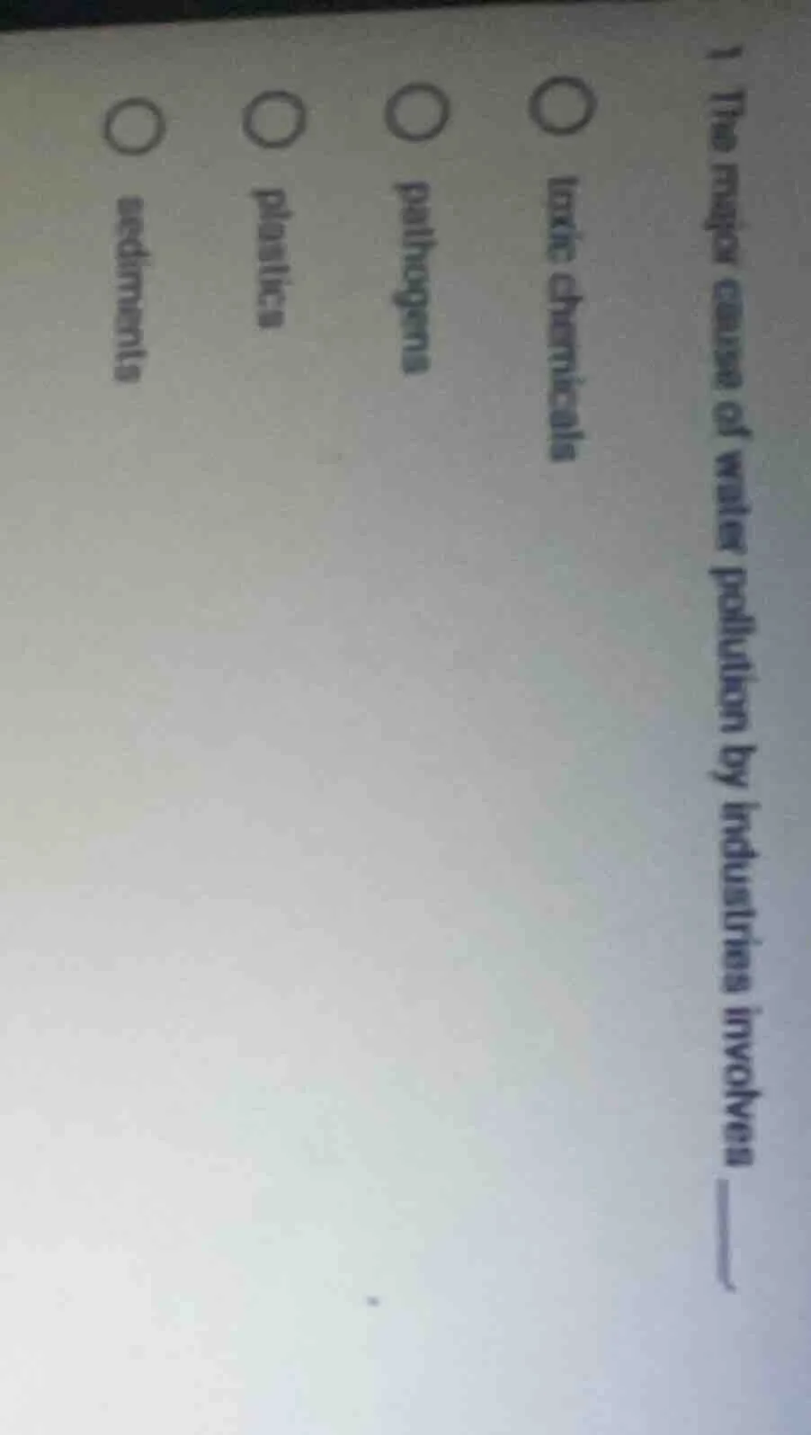 1 the major cause of water pollution by industries involves—— toxic che…