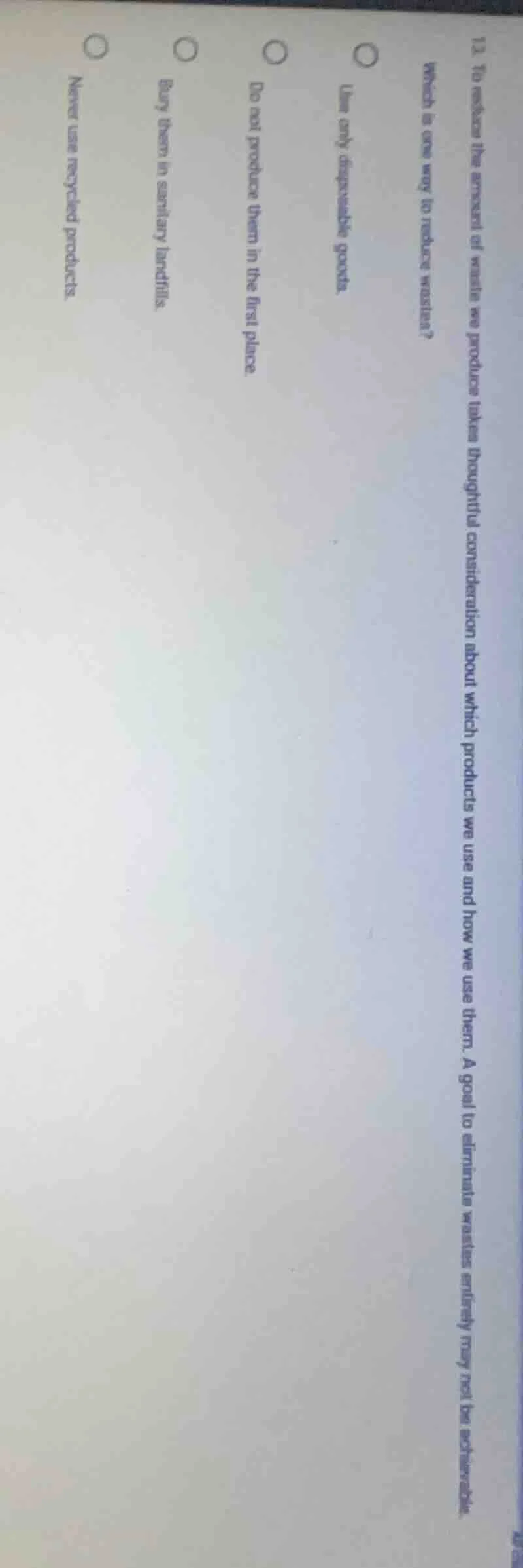 13. to reduce the amount of waste we produce takes thoughtful considera…