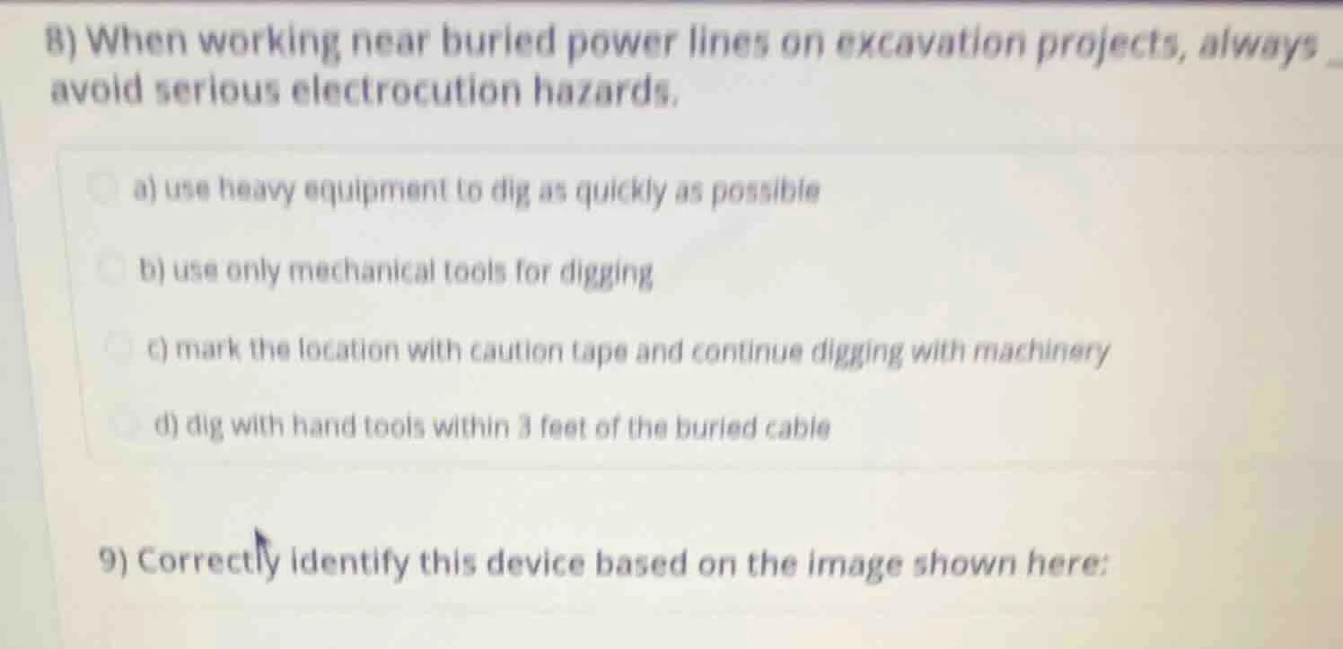 8) when working near buried power lines on excavation projects, always …