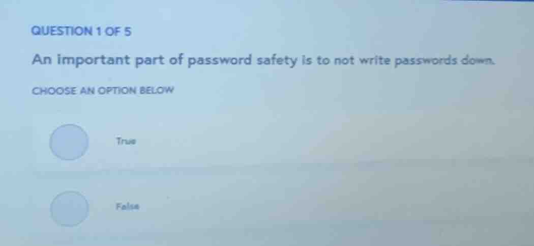 question 1 of 5 an important part of password safety is to not write pa…