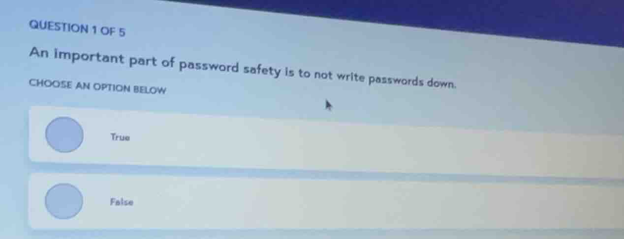 question 1 of 5 an important part of password safety is to not write pa…