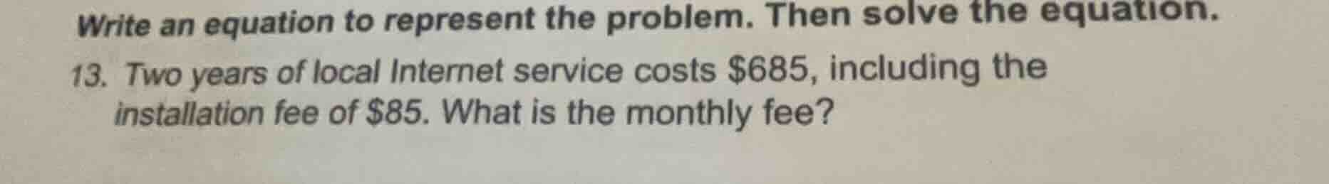 write an equation to represent the problem. then solve the equation. 13…