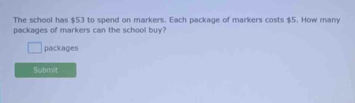the school has $53 to spend on markers. each package of markers costs $…