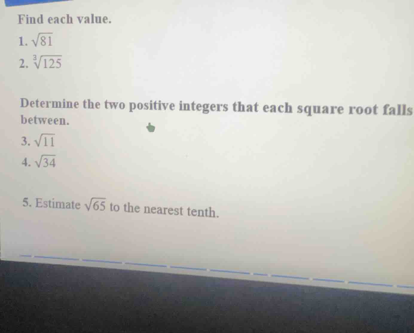 find each value. 1. \\(\\sqrt{81}\\) 2. \\(\\sqrt3{125}\\) determine th…