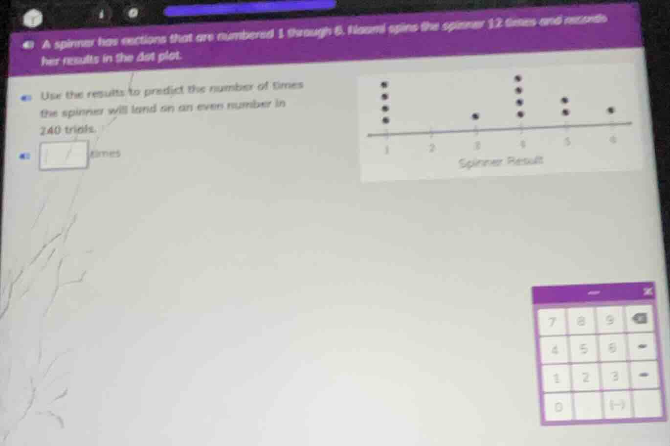 a spinner has sections that are numbered 1 through 6. naomi spins the s…