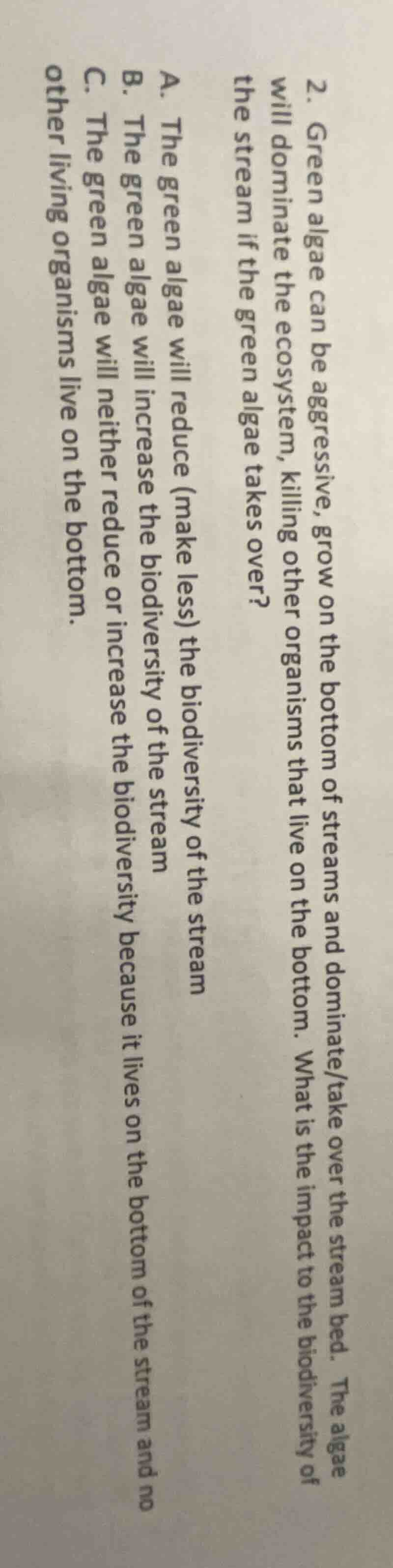 2. green algae can be aggressive, grow on the bottom of streams and dom…