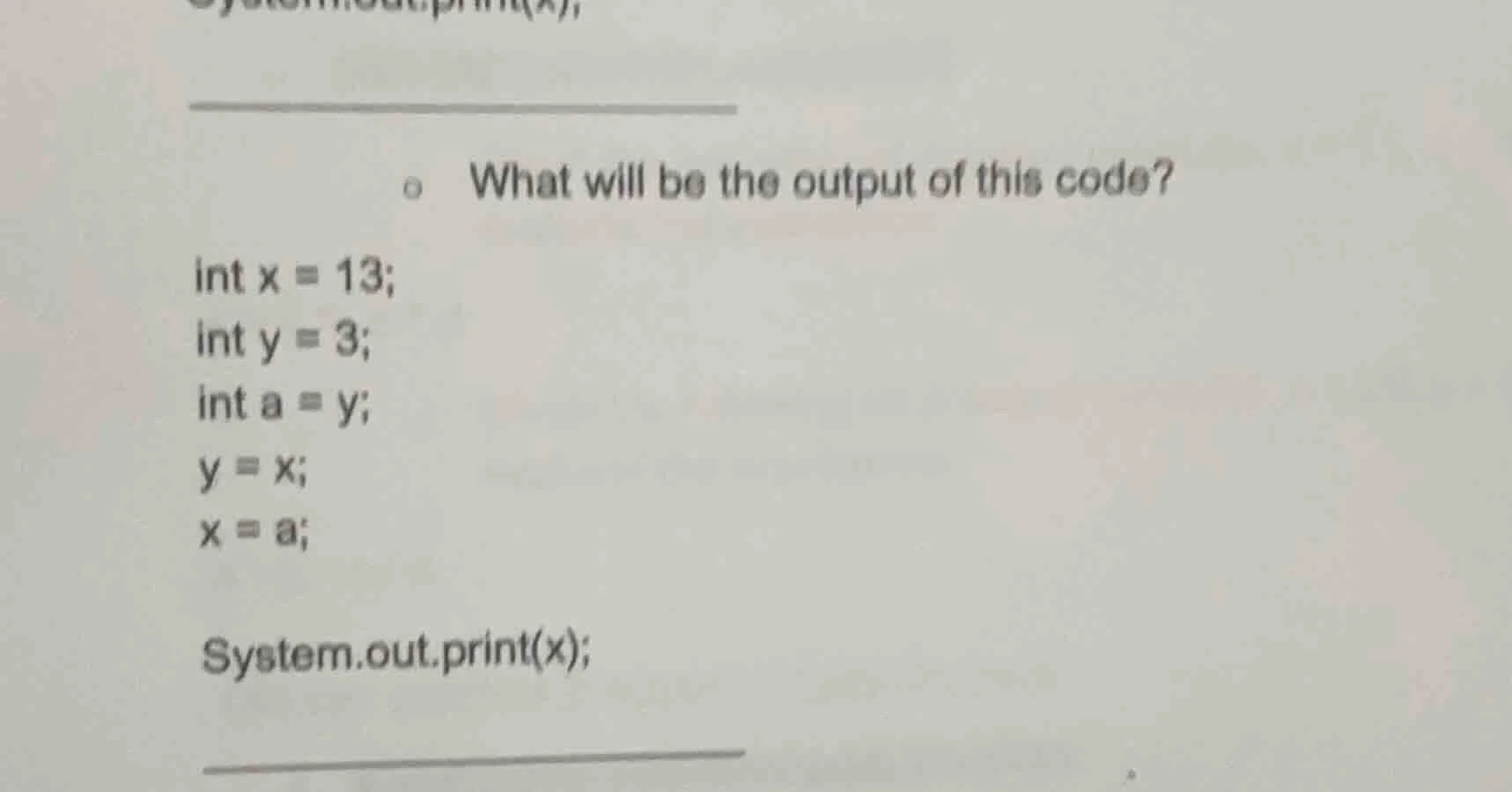 what will be the output of this code? int x = 13; int y = 3; int a = y;…