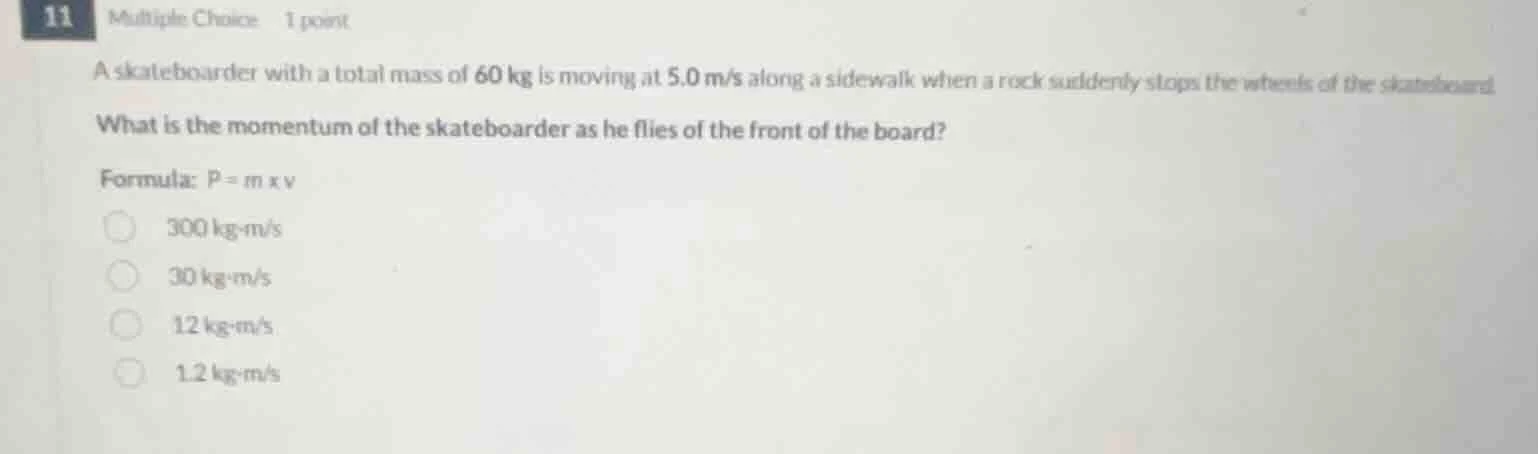 a skateboarder with a total mass of 60 kg is moving at 5.0 m/s along a …