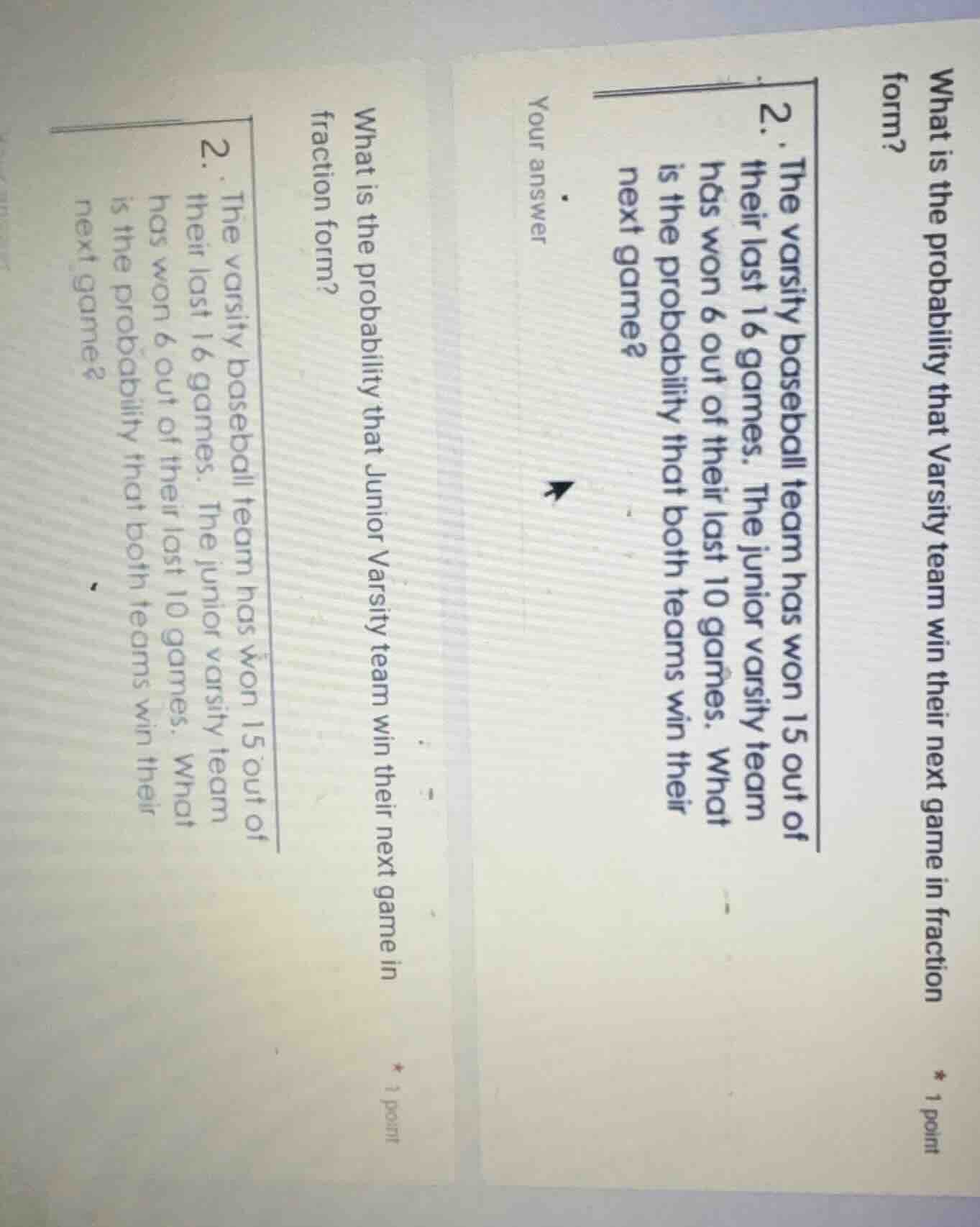 2. the varsity baseball team has won 15 out of their last 16 games. the…