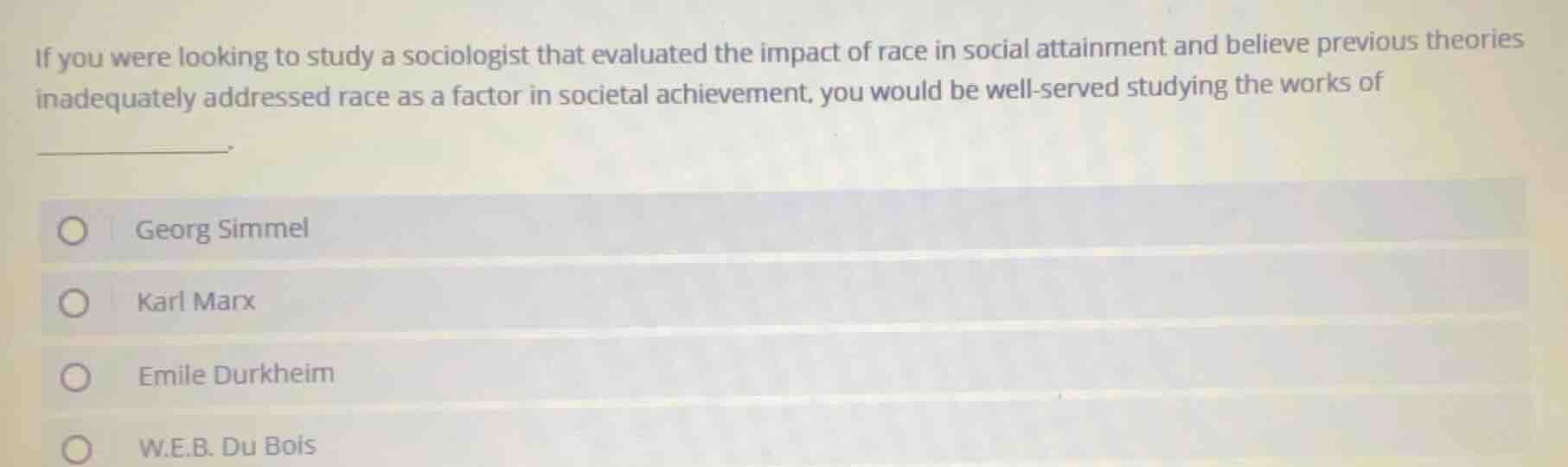 if you were looking to study a sociologist that evaluated the impact of…