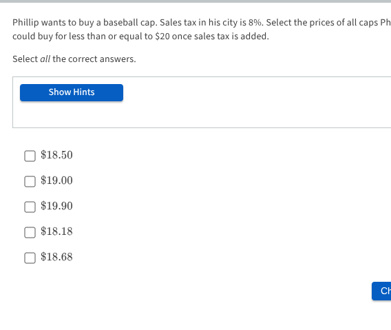 phillip wants to buy a baseball cap. sales tax in his city is 8%. selec…