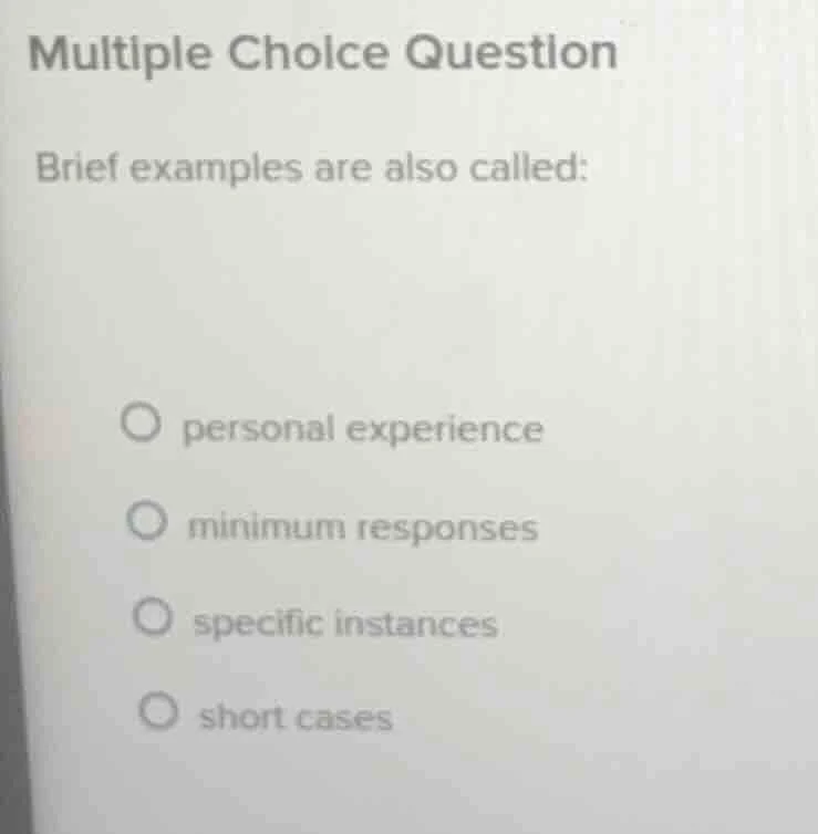 multiple choice question brief examples are also called: personal exper…