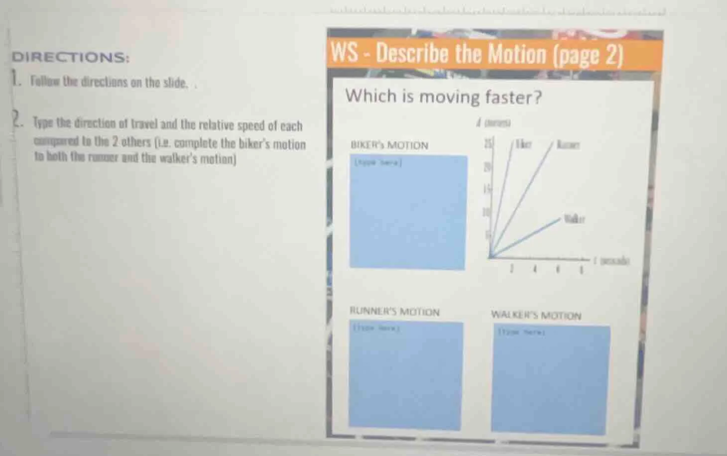 directions: 1. follow the directions on the slide. 2. type the directio…