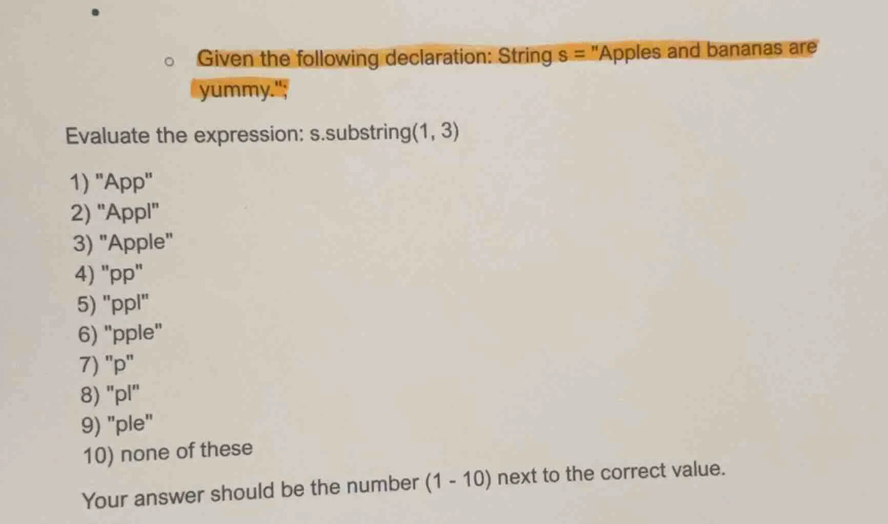 given the following declaration: string s = \apples and bananas are yum…