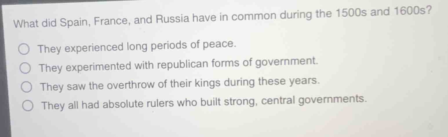 what did spain, france, and russia have in common during the 1500s and …