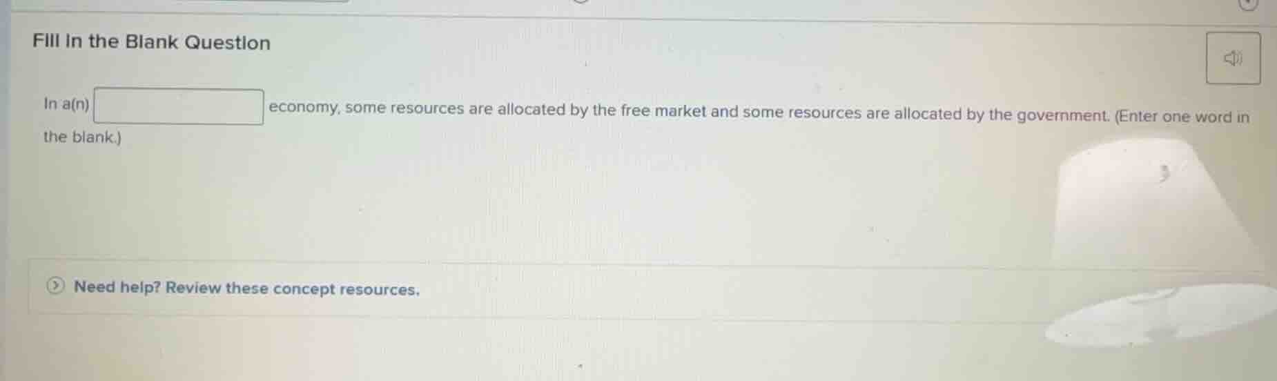fill in the blank question in a(n) economy, some resources are allocate…