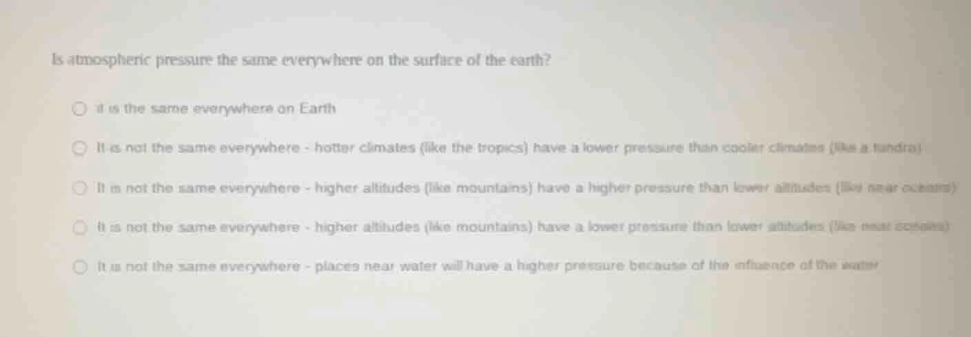 is atmospheric pressure the same everywhere on the surface of the earth…