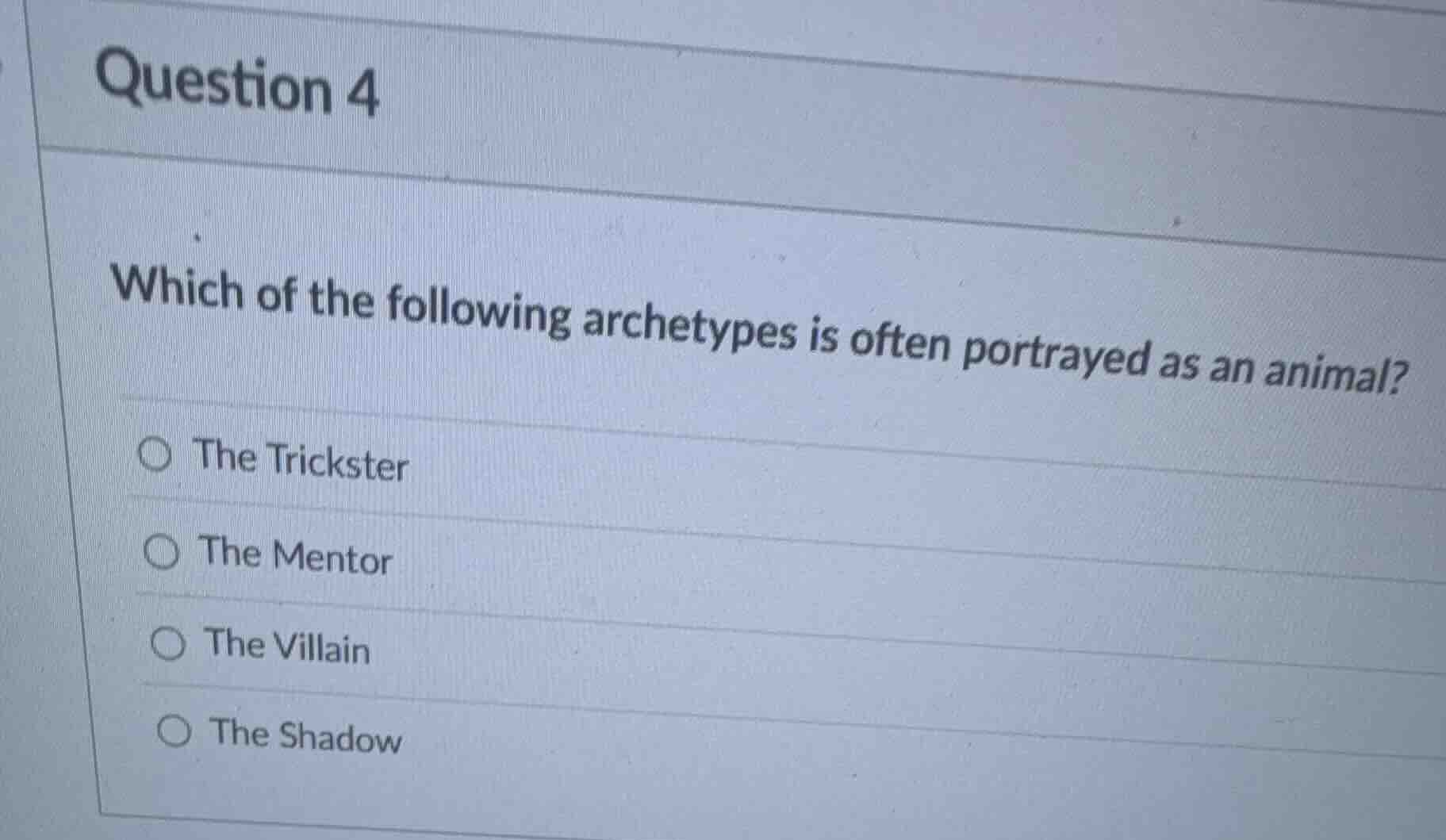 question 4 which of the following archetypes is often portrayed as an a…