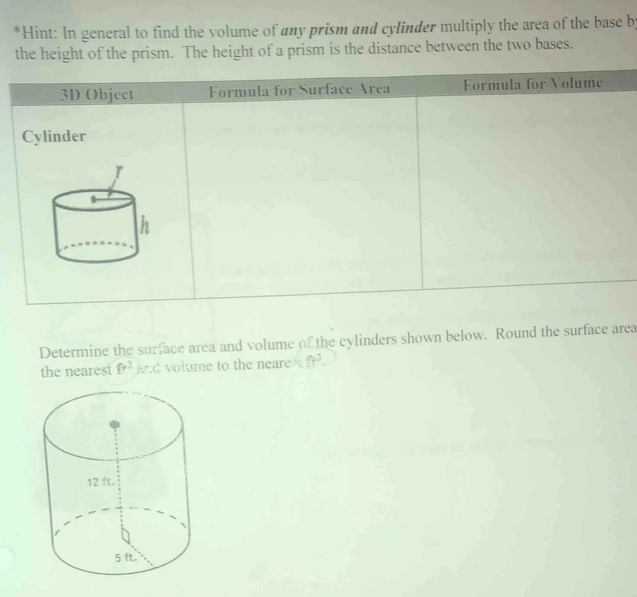 *hint: in general to find the volume of any prism and cylinder multiply…