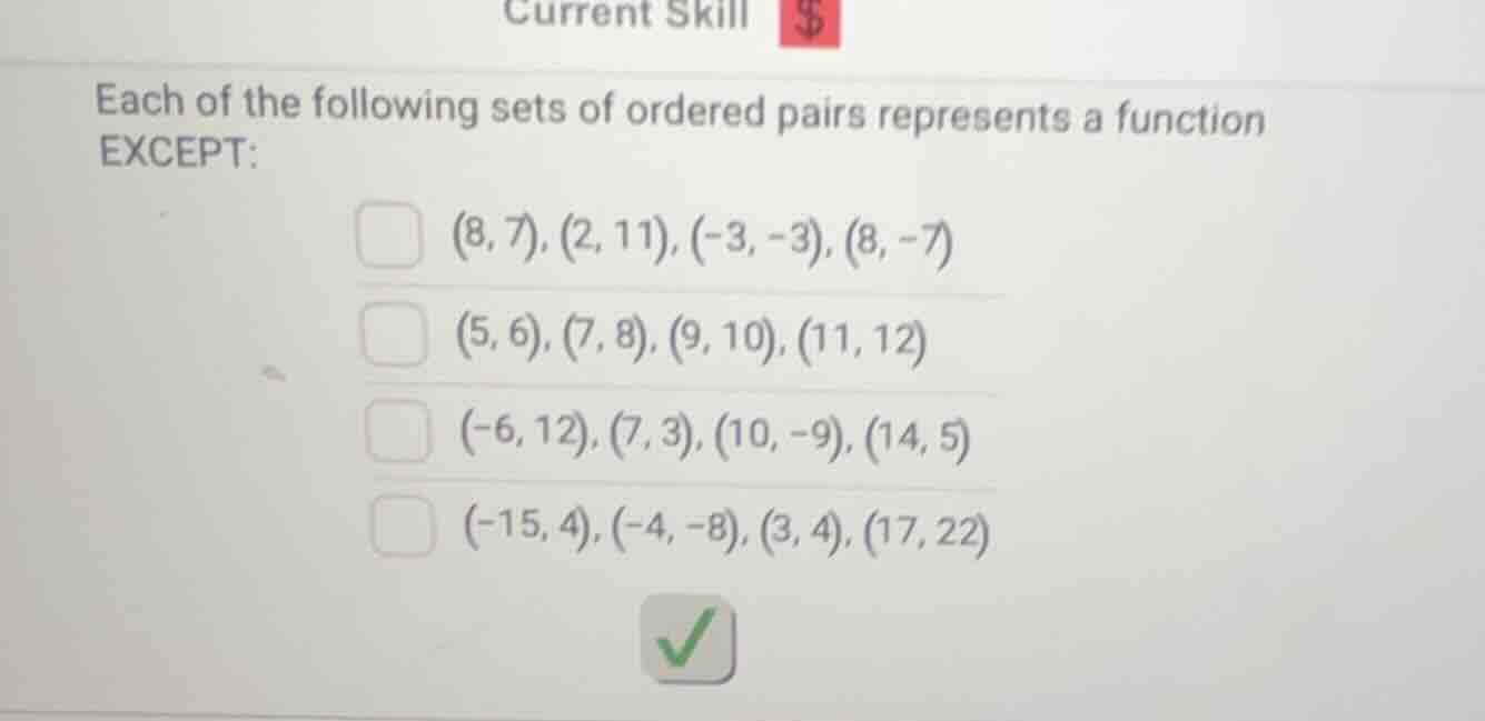 each of the following sets of ordered pairs represents a function excep…