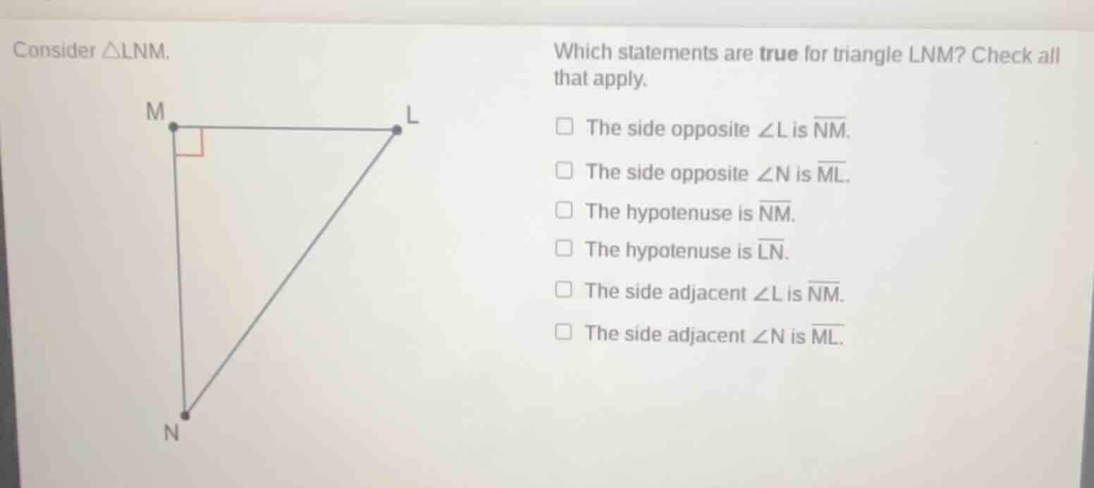consider △lnm. which statements are true for triangle lnm? check all th…