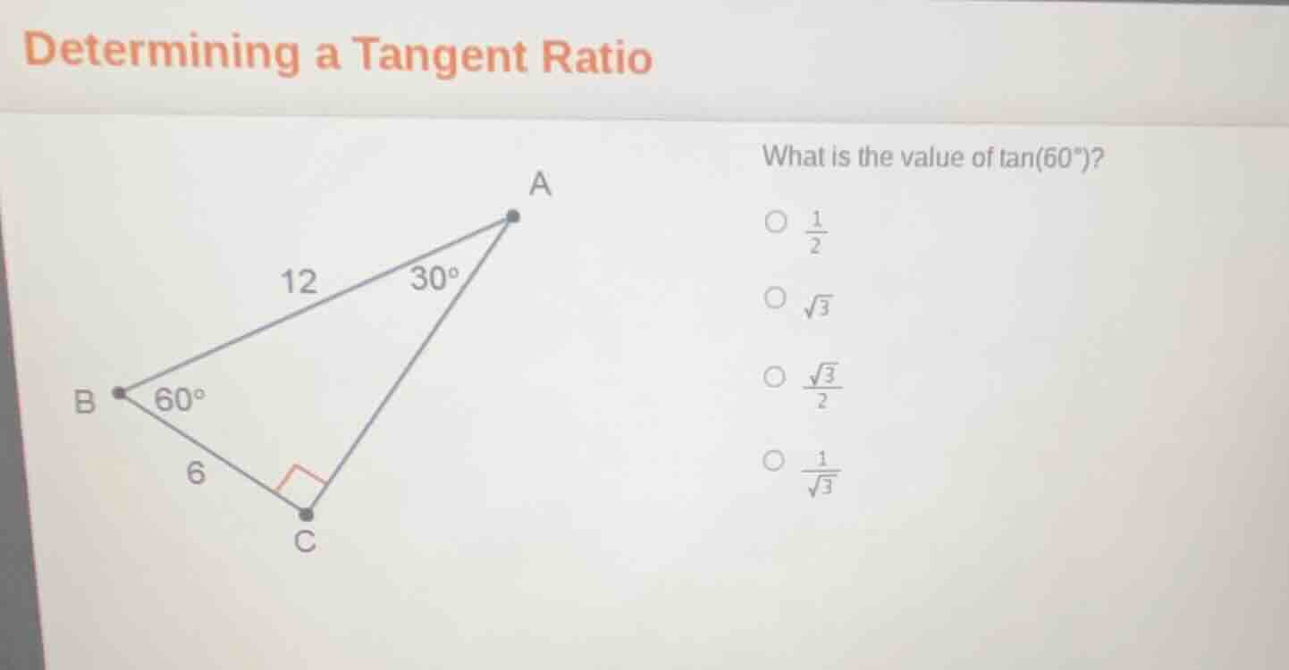 determining a tangent ratio what is the value of \\(\\tan(60^\\circ)\\)…
