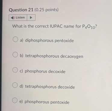 question 21 (0.25 points) listen what is the correct iupac name for \\(…