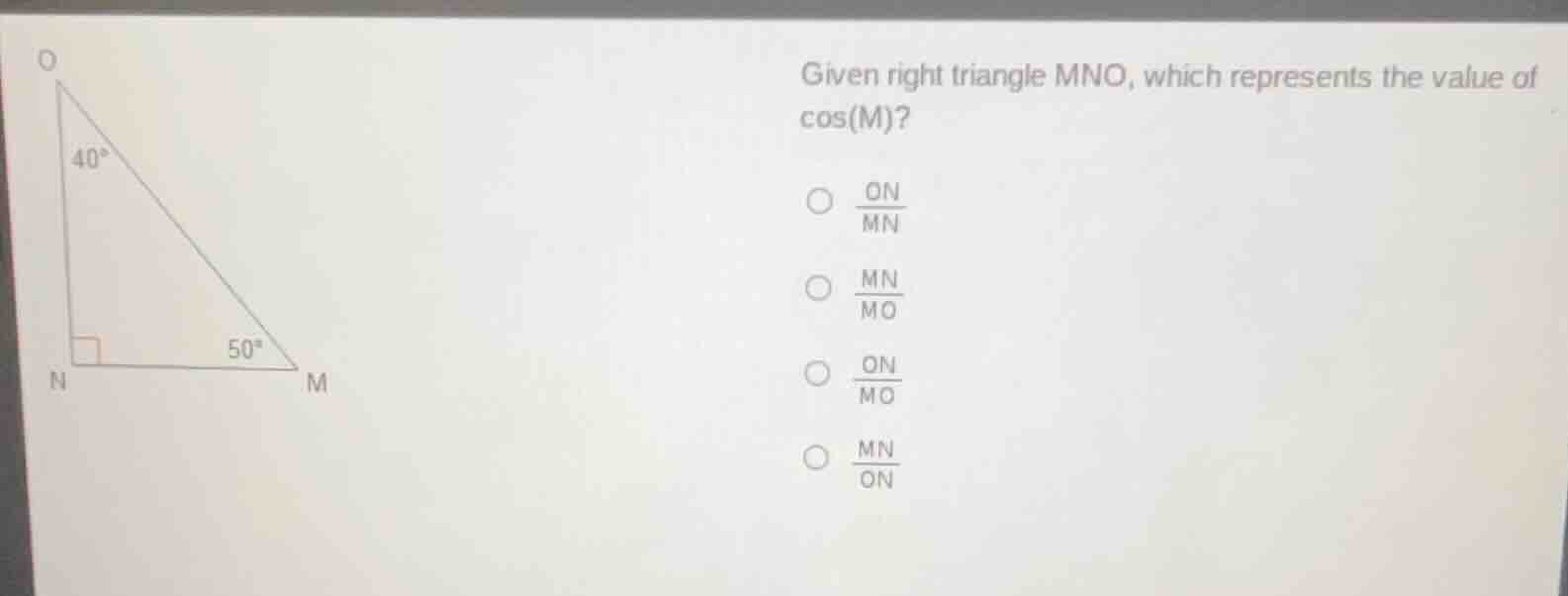 given right triangle mno, which represents the value of cos(m)? ○ \\(\f…