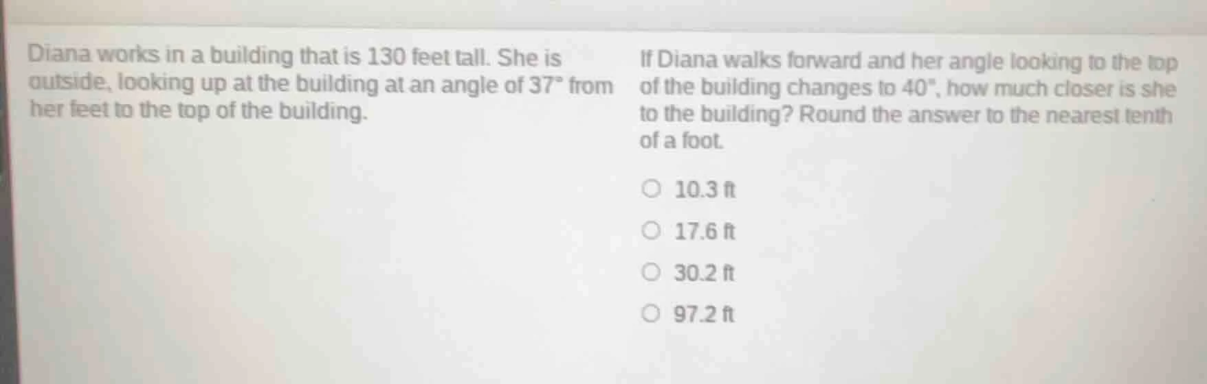 diana works in a building that is 130 feet tall. she is outside, lookin…