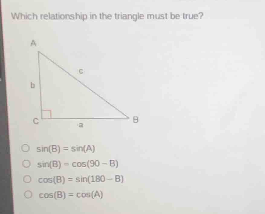 which relationship in the triangle must be true? a c b c b a sin(b) = s…