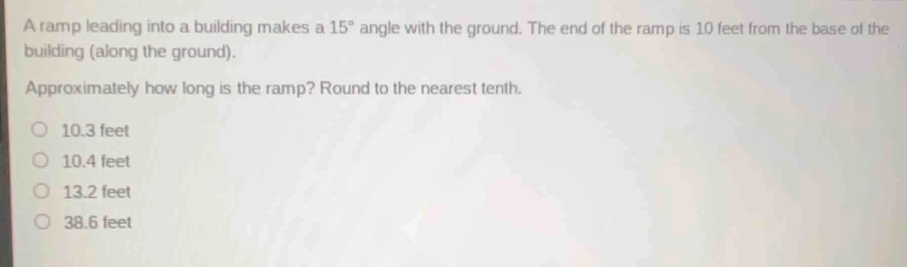 a ramp leading into a building makes a 15° angle with the ground. the e…