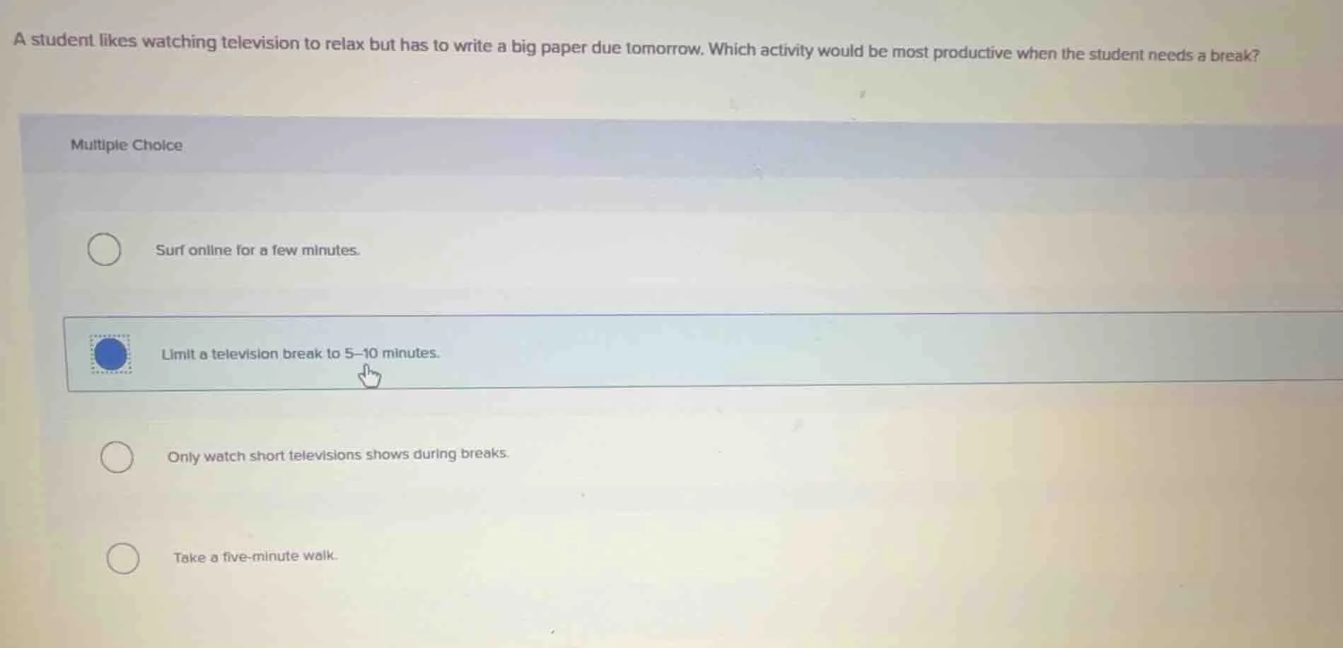 a student likes watching television to relax but has to write a big pap…