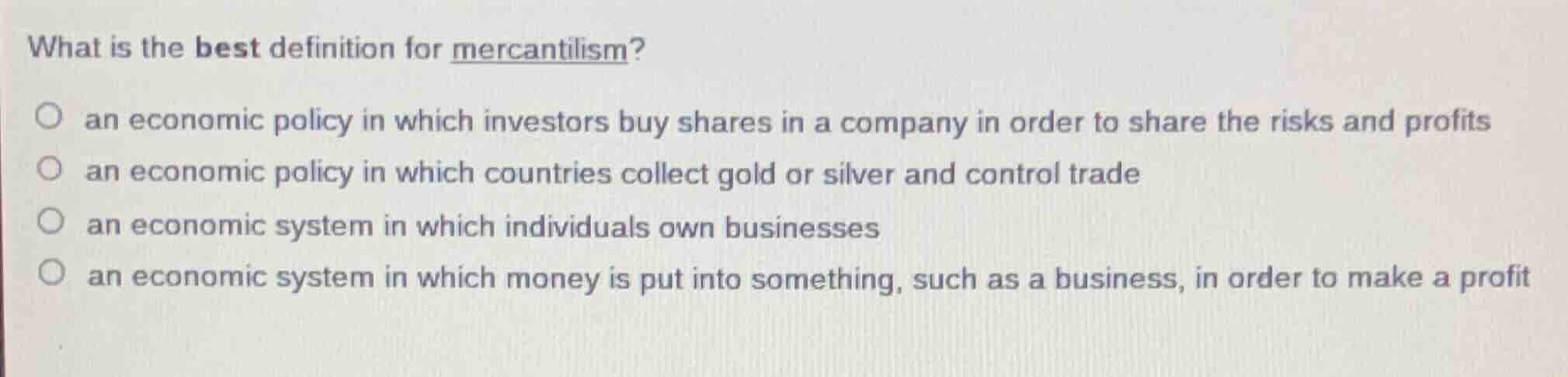 what is the best definition for mercantilism? an economic policy in whi…