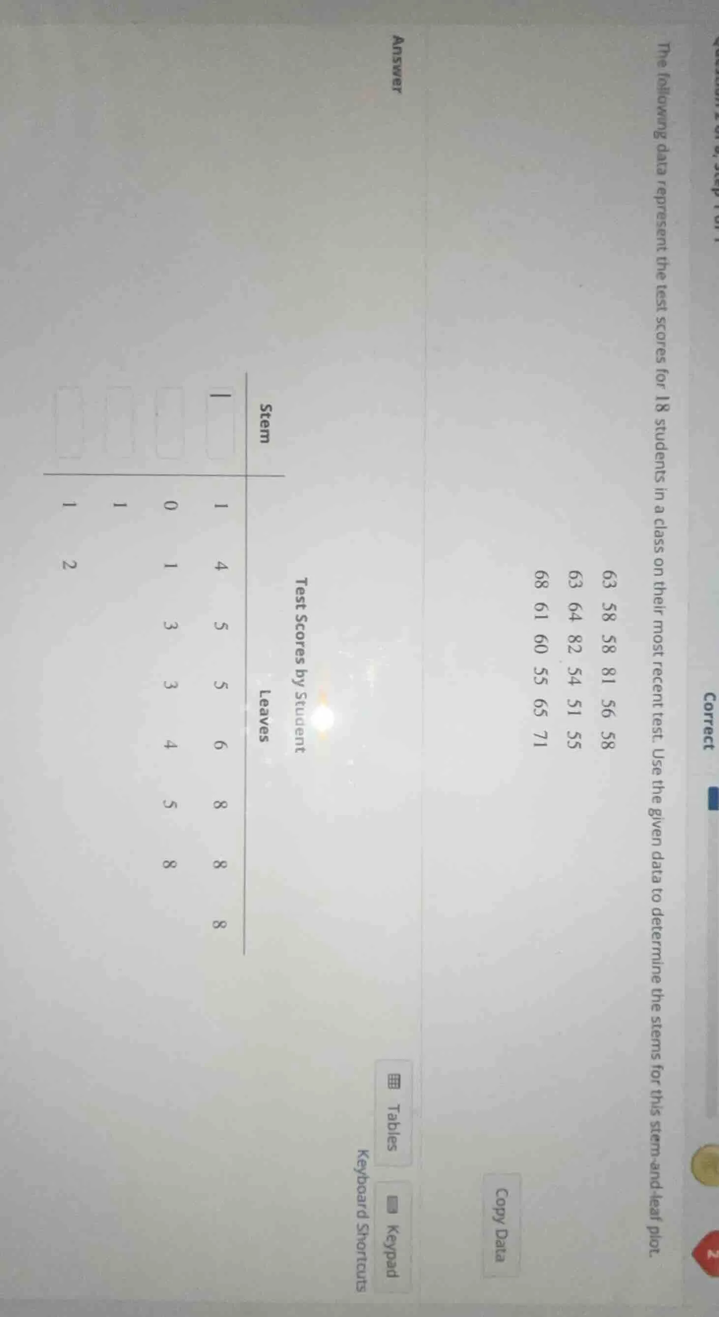 the following data represent the test scores for 18 students in a class…