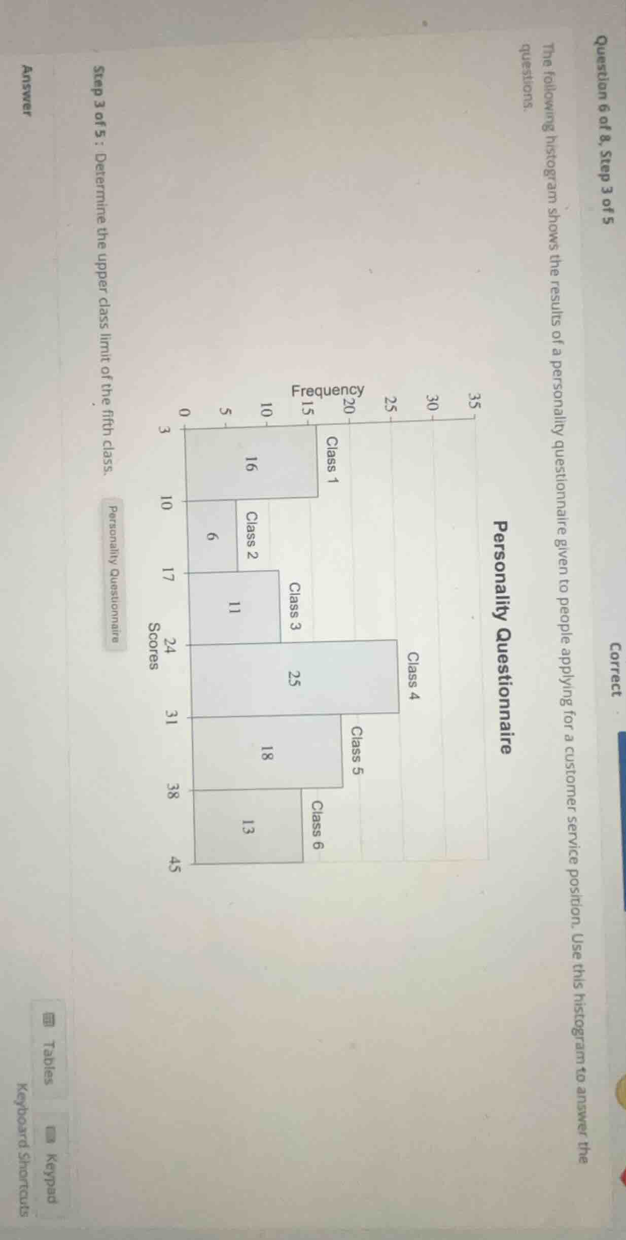 question 6 of 8, step 3 of 5 the following histogram shows the results …