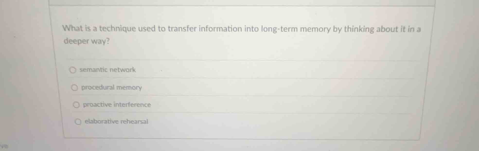 what is a technique used to transfer information into long - term memor…
