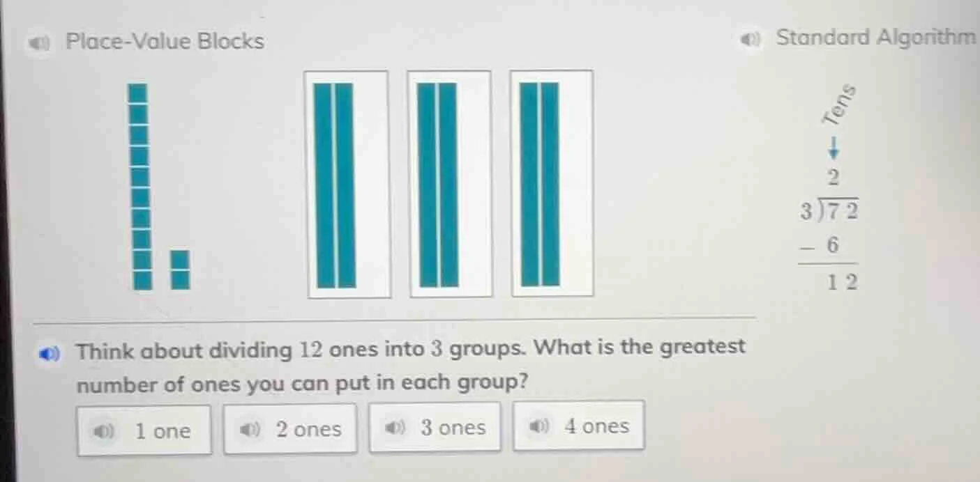 place - value blocks standard algorithm think about dividing 12 ones in…