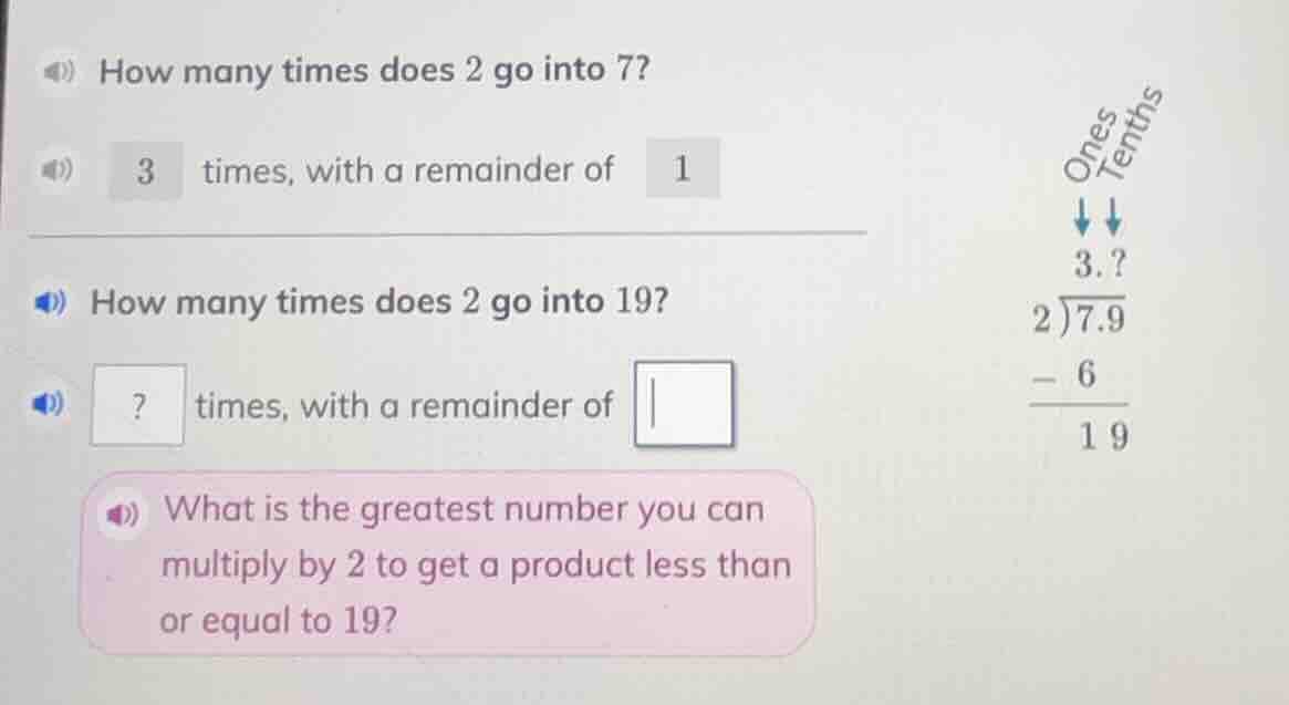 how many times does 2 go into 7? 3 times, with a remainder of 1 how man…