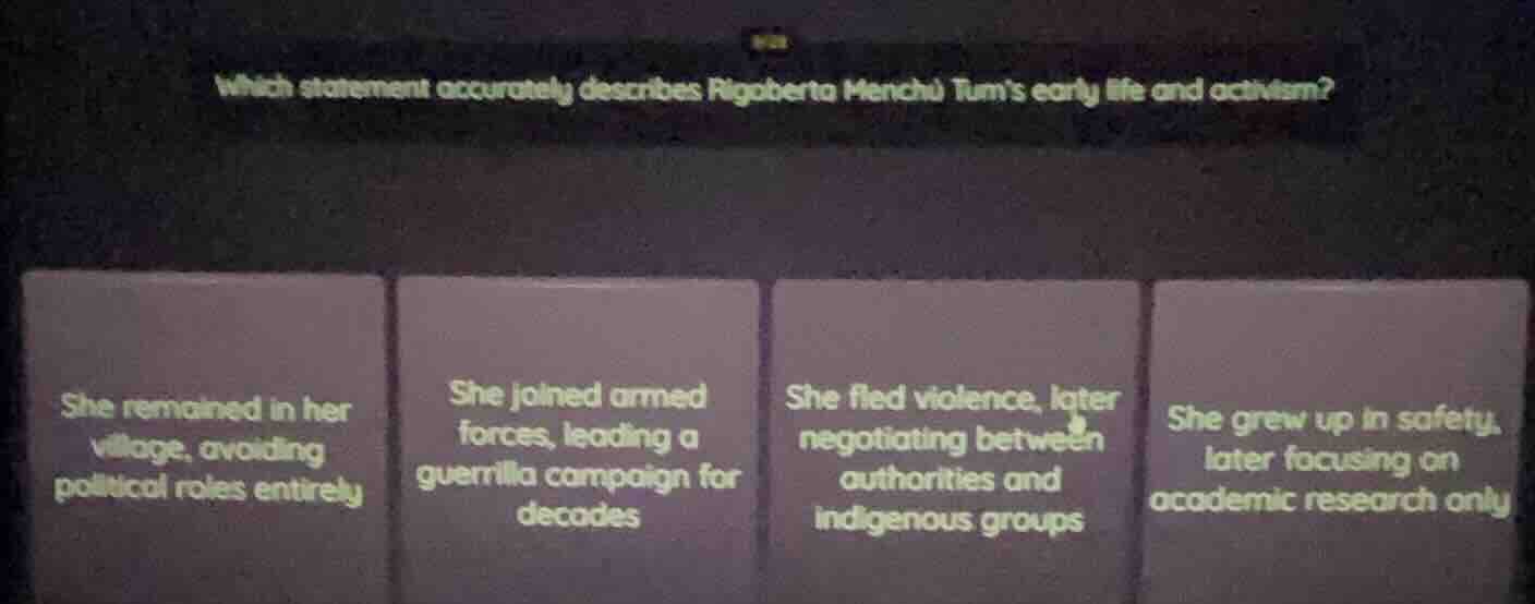 which statement accurately describes rigoberta menchú tums early life a…