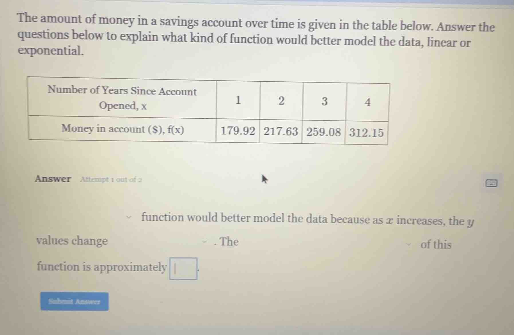 the amount of money in a savings account over time is given in the tabl…