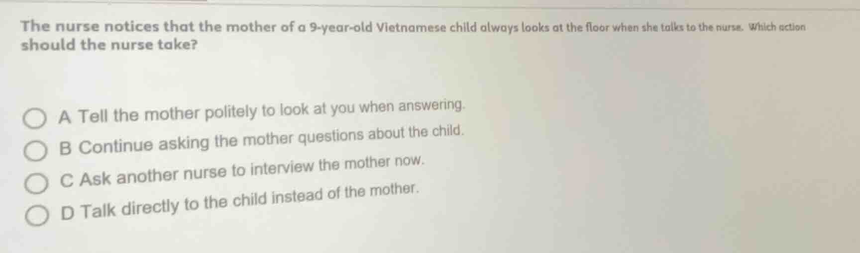 the nurse notices that the mother of a 9 - year - old vietnamese child …