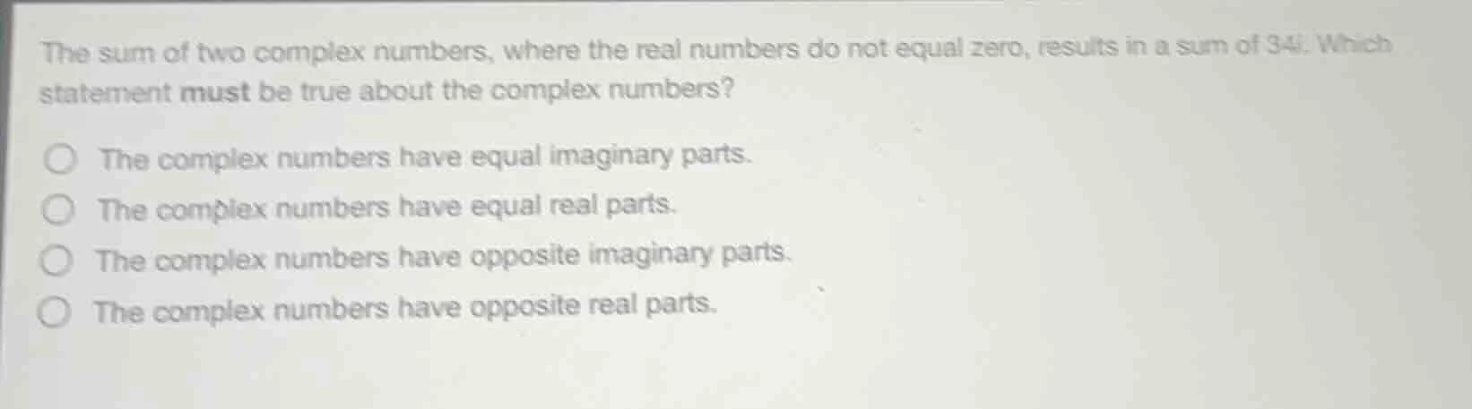 the sum of two complex numbers, where the real numbers do not equal zer…