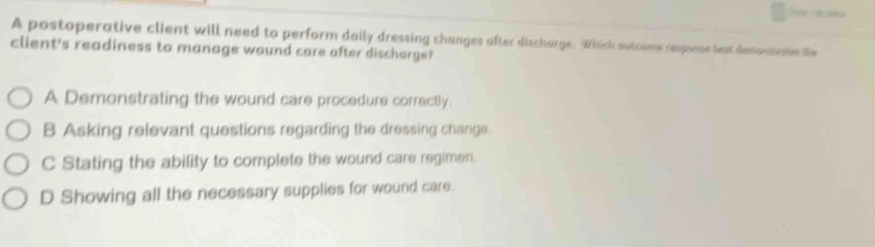 a postoperative client will need to perform daily dressing changes afte…
