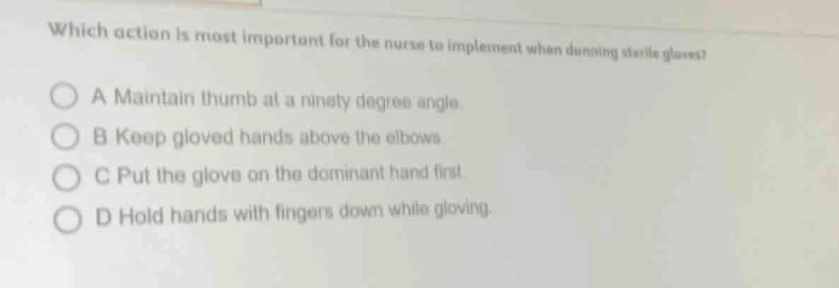 which action is most important for the nurse to implement when donning …