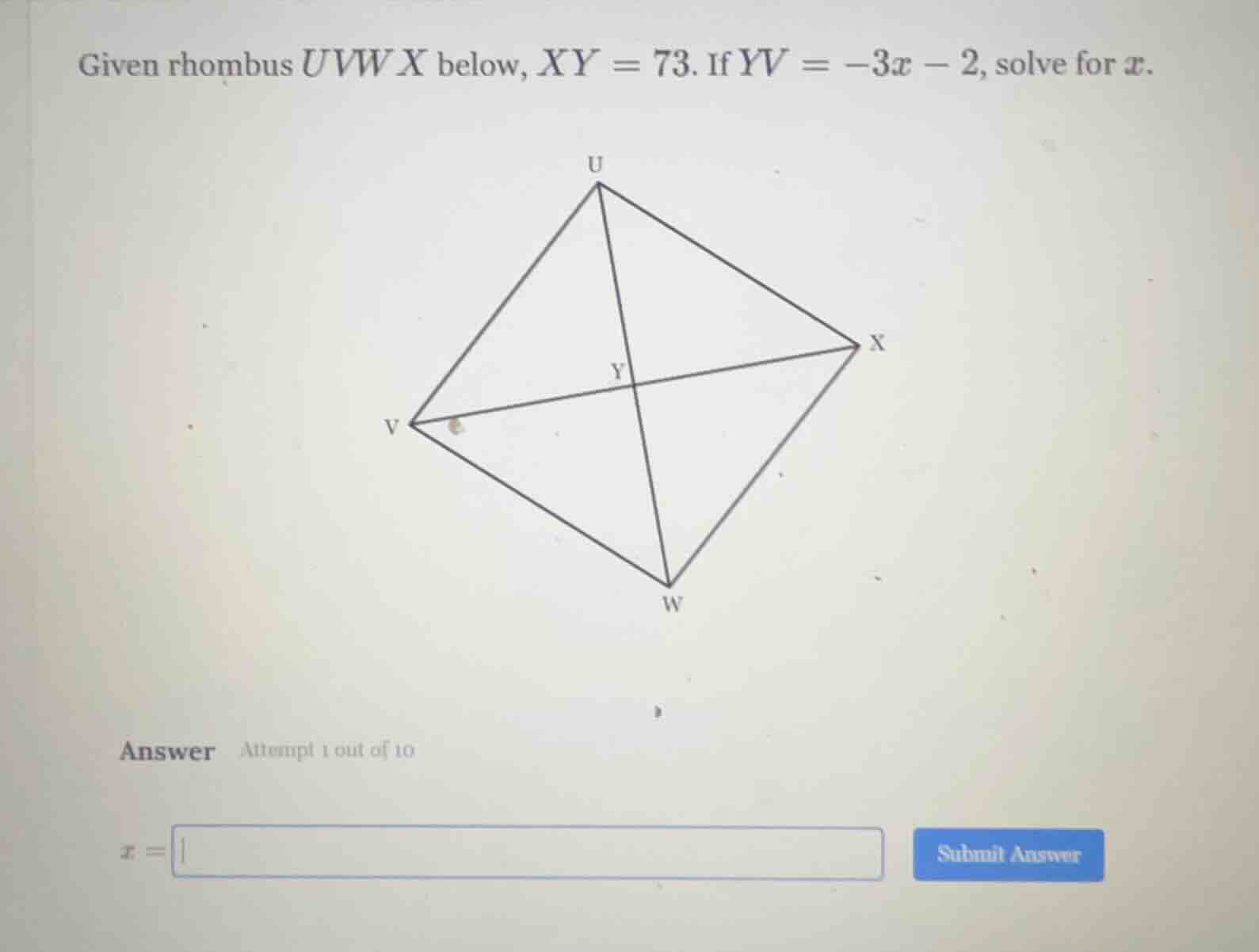 given rhombus uvwx below, xy = 73. if yv = -3x - 2, solve for x.